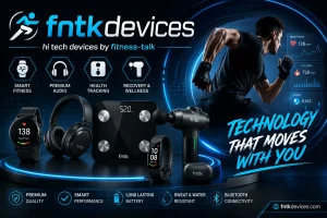 Fntkdevices Hi Tech Devices by Fitness-Talk Guide