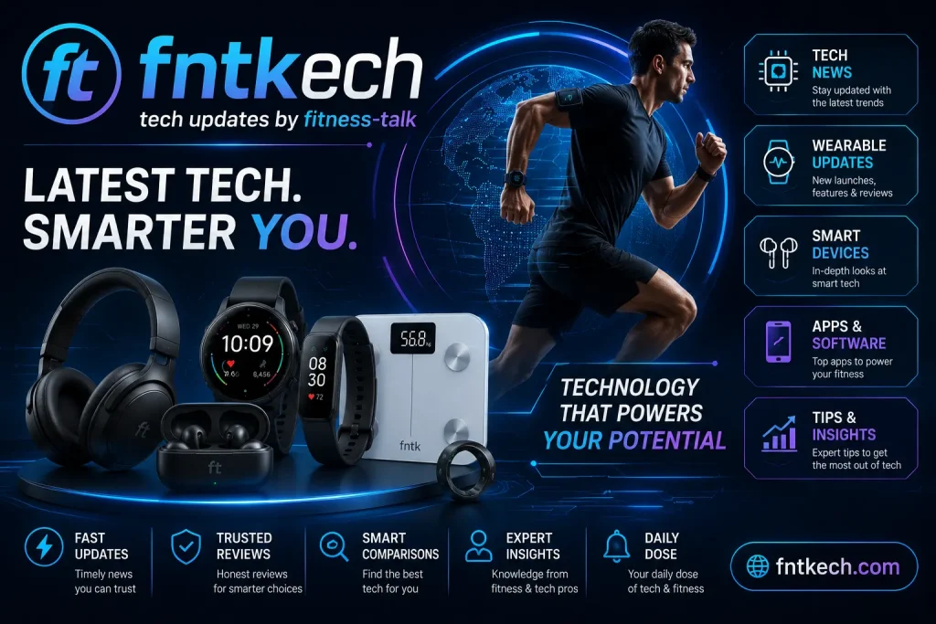 fntkech tech updates by fitness-talk