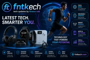 Fntkech Tech Updates by Fitness-Talk – Fitness Tech